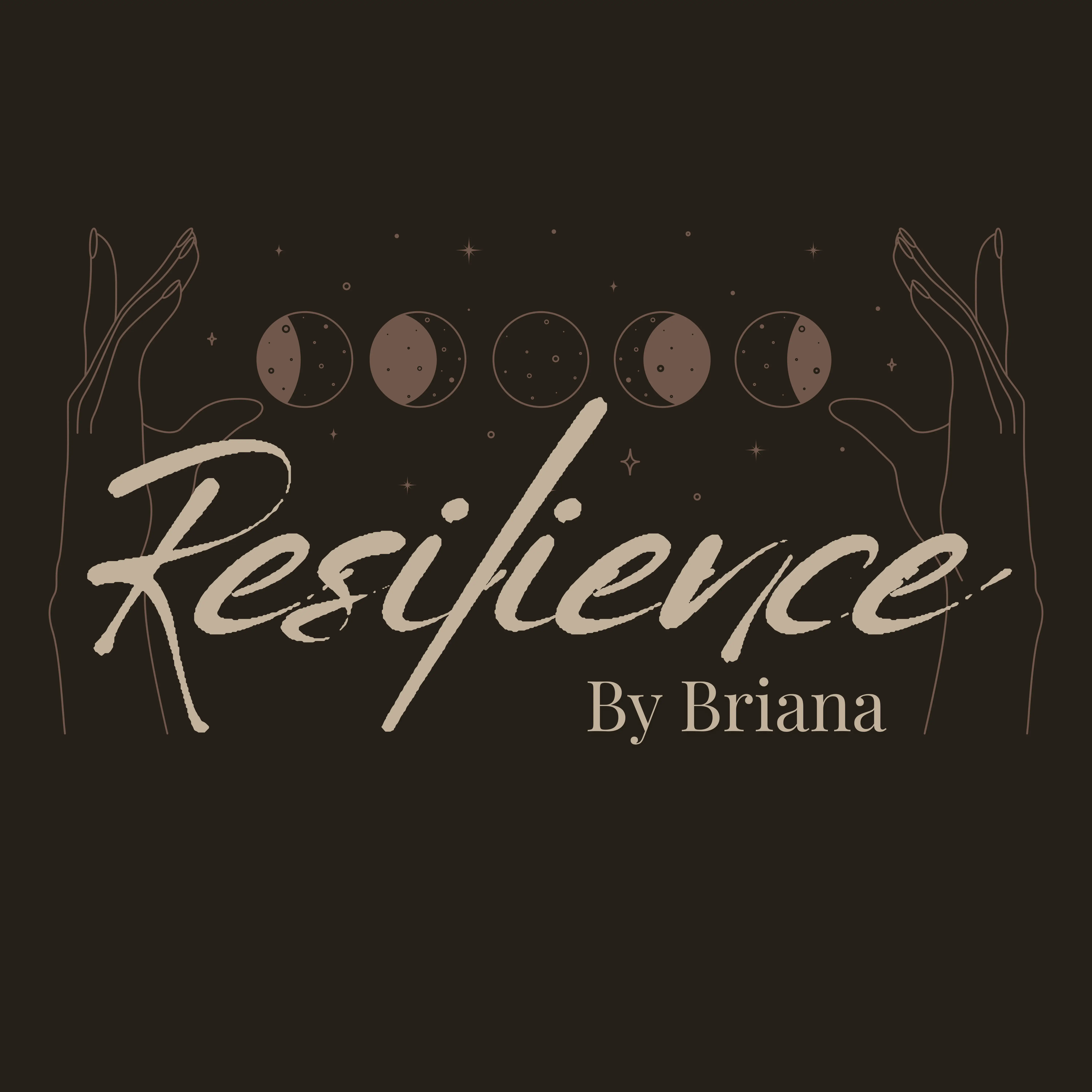 Resilience by Briana Rodgers