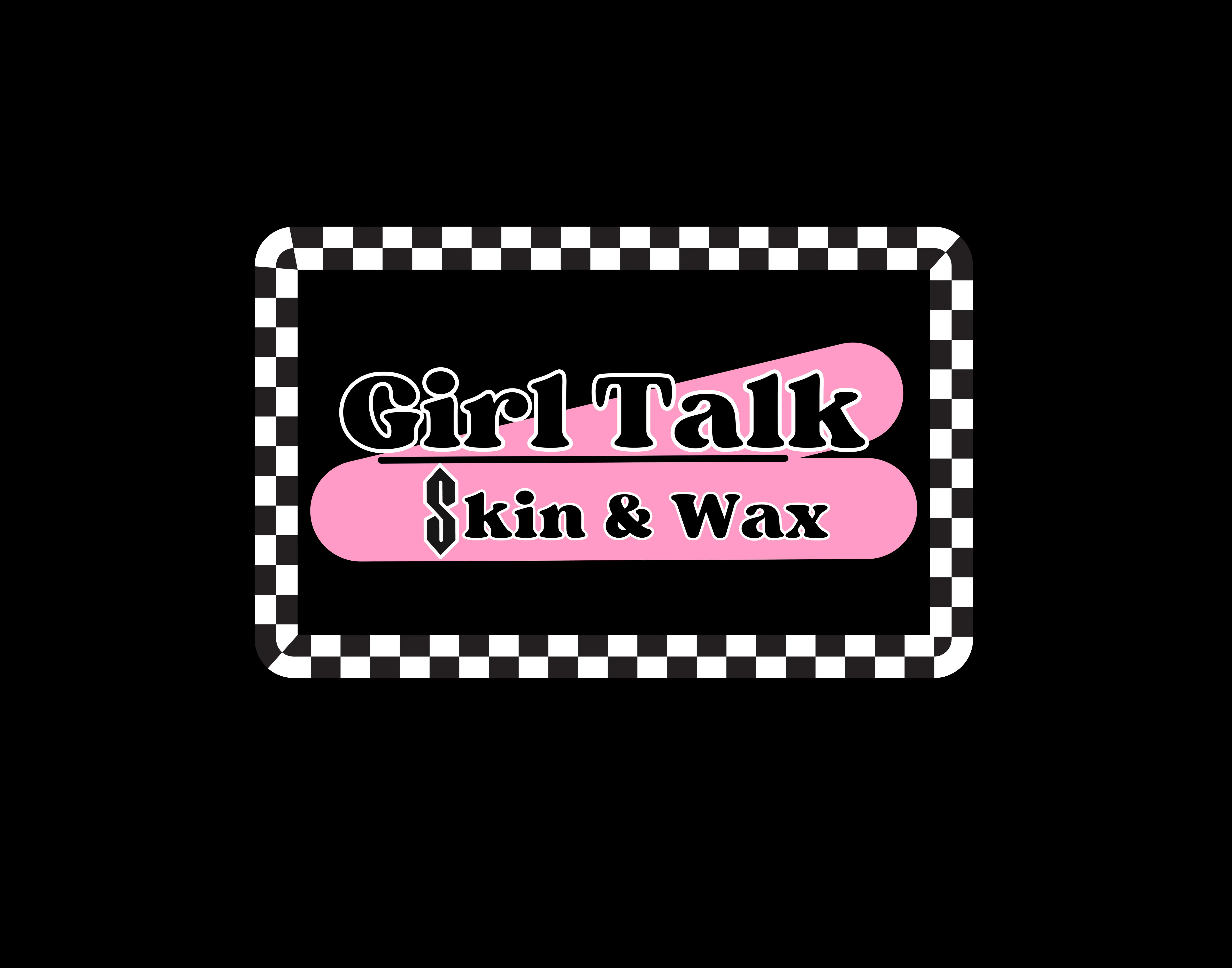 Girl Talk Skin & Wax