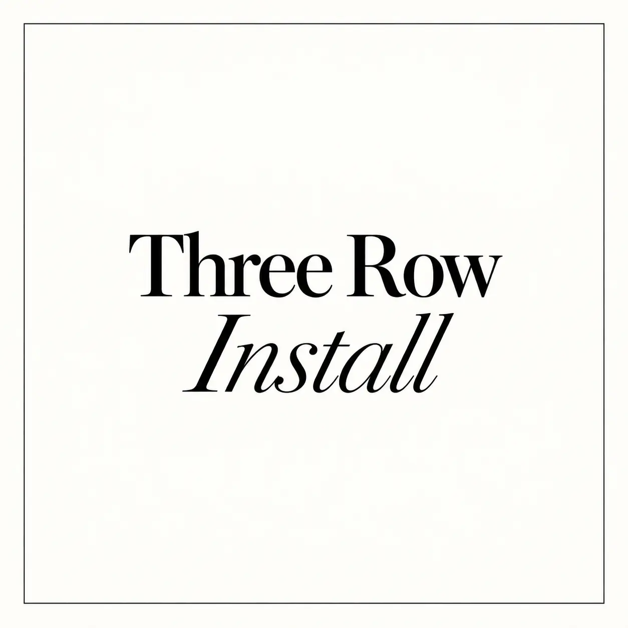 Three Row Extension Install