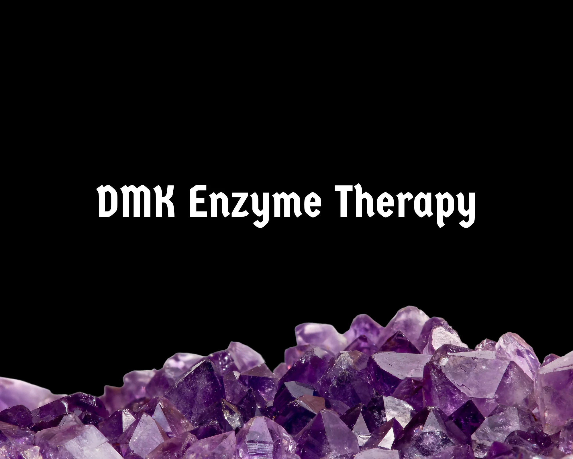 DMK® Enzyme Therapy