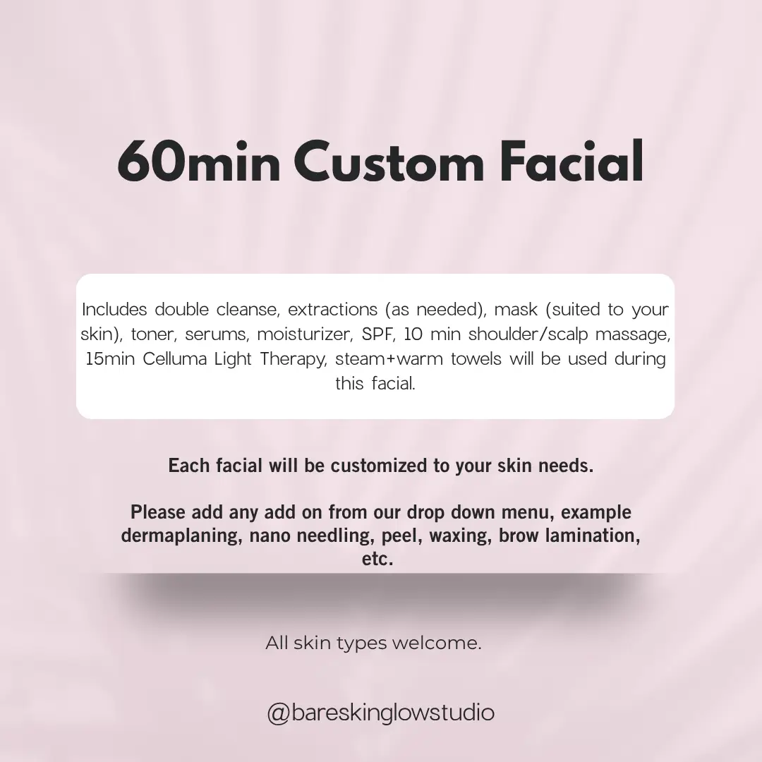 60min Custom Facial w/Dermaplaning