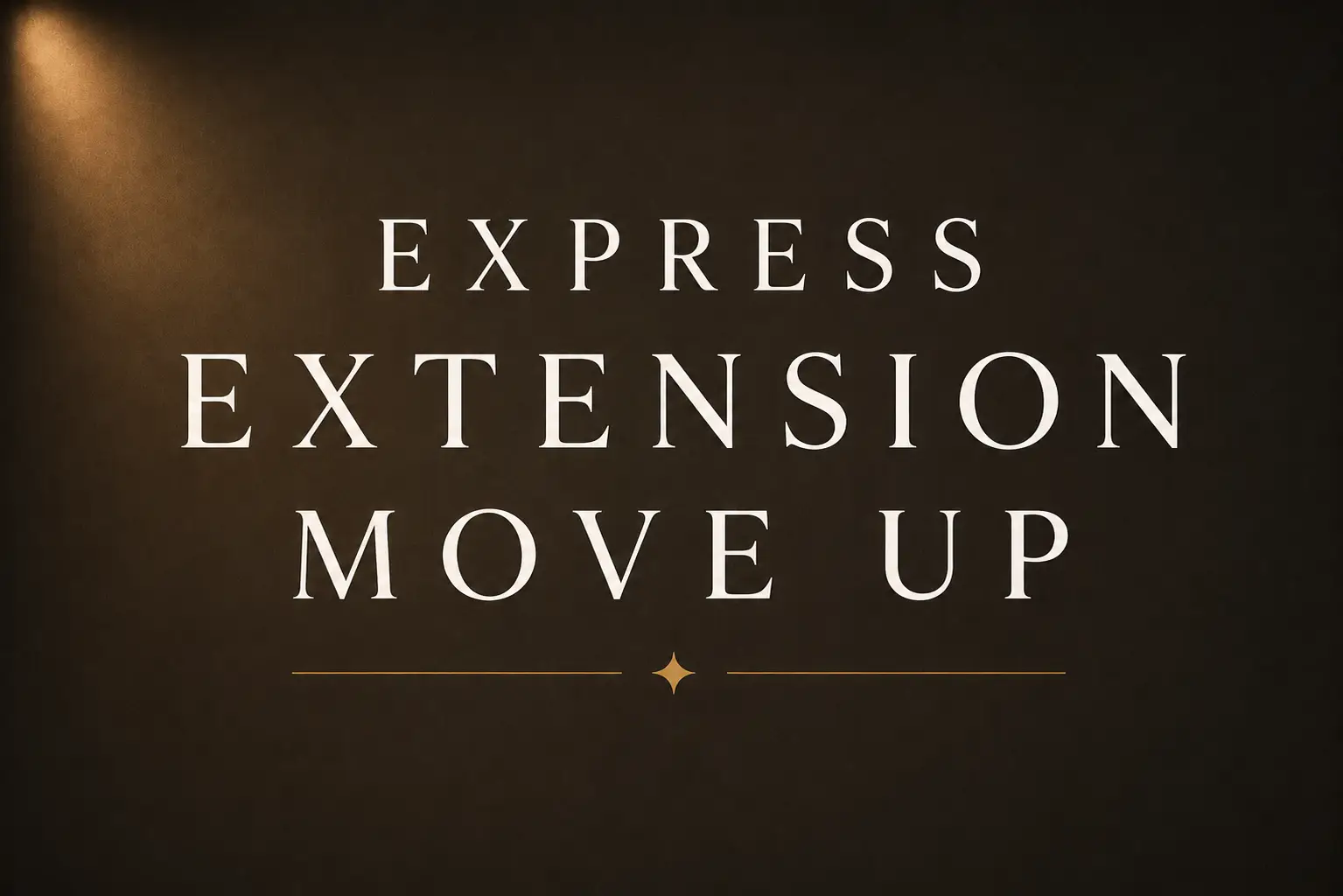 Express Extension Move-Up