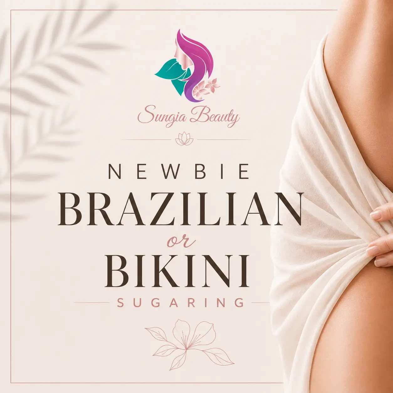 Sugaring- Newbie Brazilian or Bikini