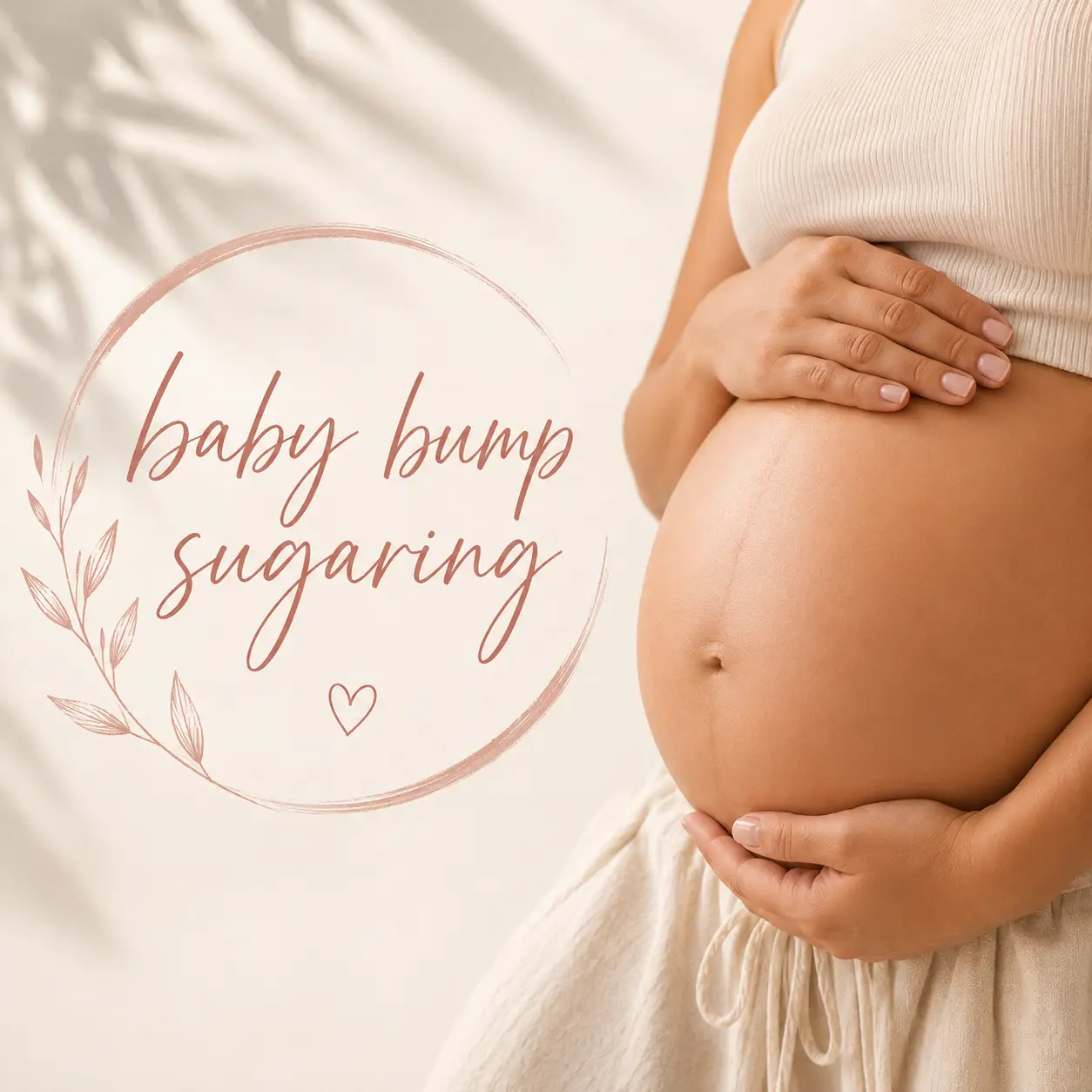 Baby Bump Sugaring